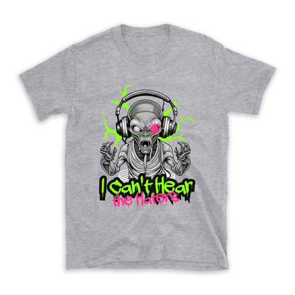 "I Can't Hear The Haters" Alien Graphic T-Shirt