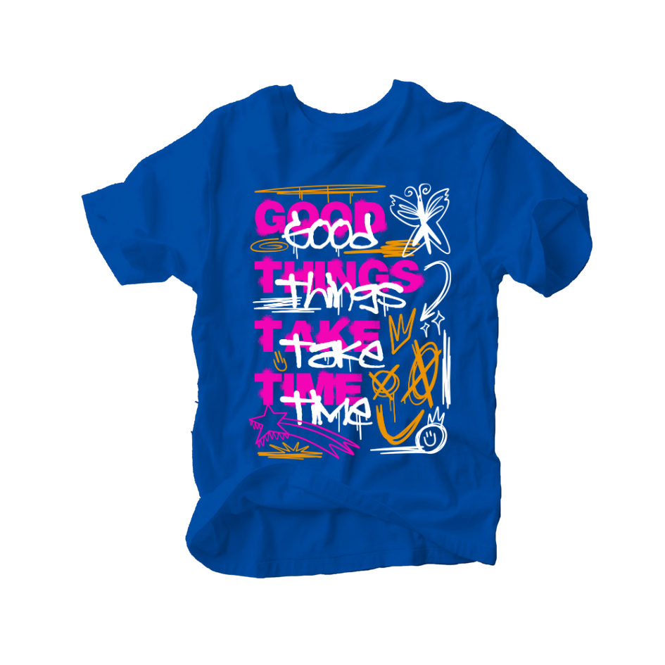 Good Things Take Time Graffiti T-Shirt