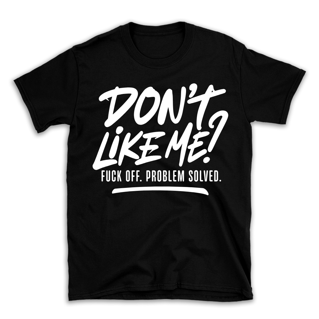 Don't Like Me?